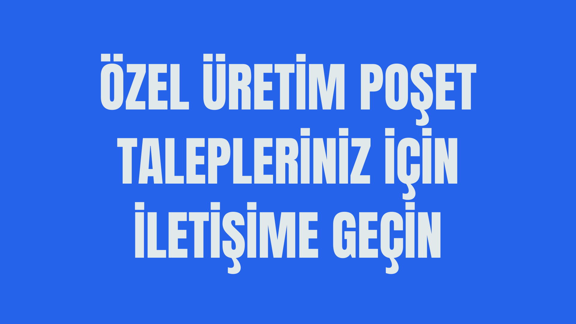 Özel Üretim Poşetler